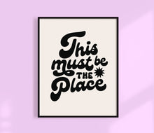 Load image into Gallery viewer, This Must Be The Place Print | Funky Retro Print