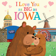 Load image into Gallery viewer, I Love You as Big as Iowa (board book)