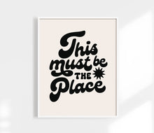 Load image into Gallery viewer, This Must Be The Place Print | Funky Retro Print