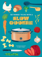 Load image into Gallery viewer, 101 Things to Do With a Slow Cooker, new edition
