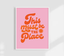 Load image into Gallery viewer, This Must Be The Place Print | Funky Retro Print