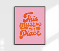 This Must Be The Place Print | Funky Retro Print