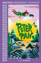 Load image into Gallery viewer, Peter Pan  (Oxford Children's  Classics)
