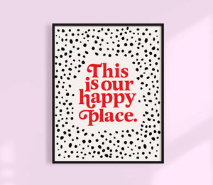 This Is Our Happy Place Print | Colorful Wall Art
