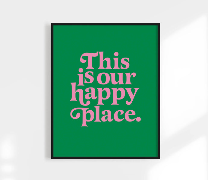 This Is Our Happy Place Print | Colorful Wall Art