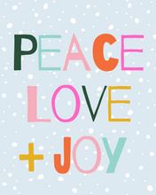 Load image into Gallery viewer, peace love + joy holiday print
